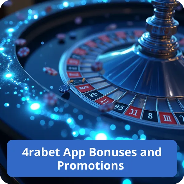 4rabet App Bonuses and Promotions